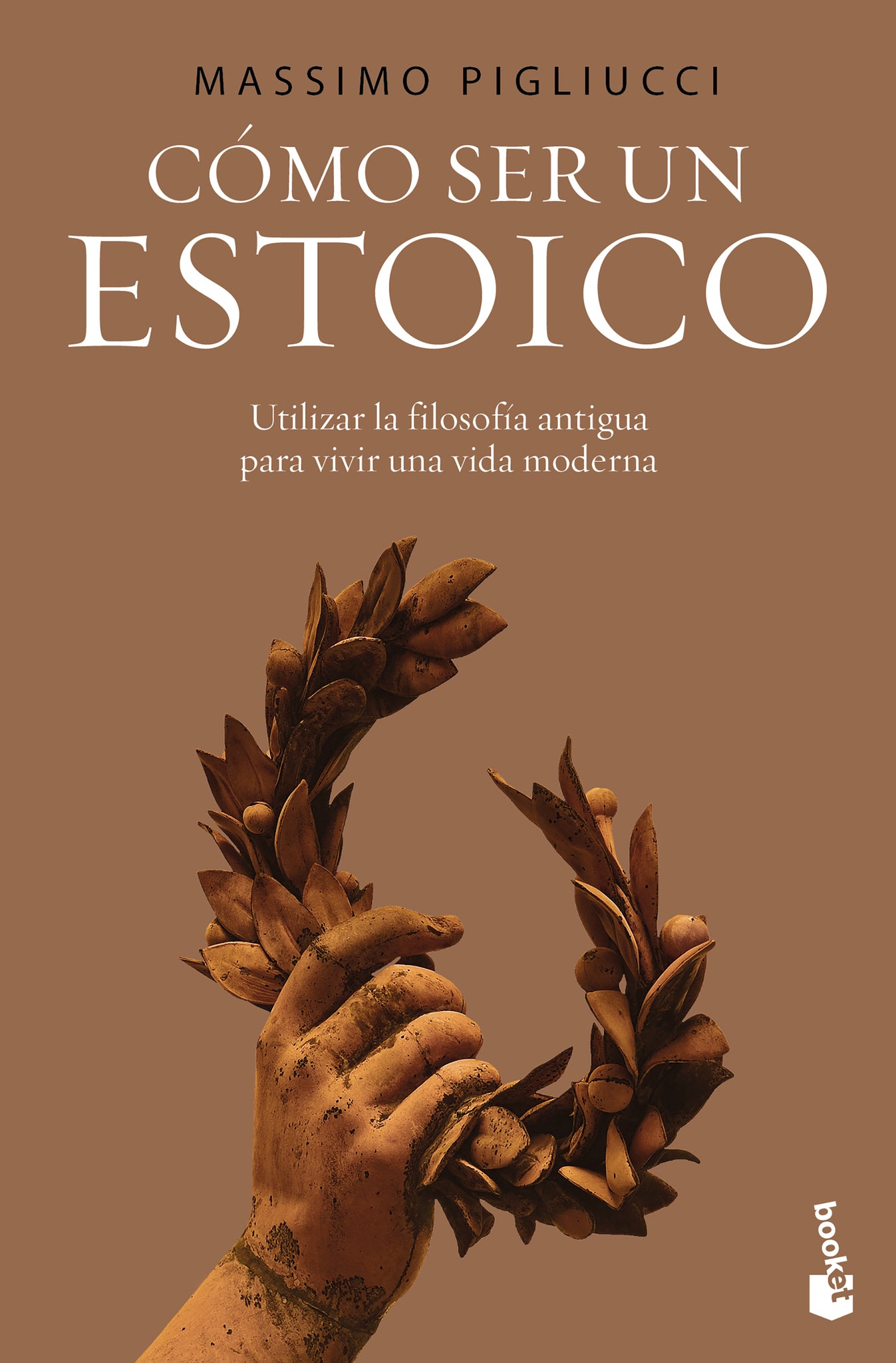 Cómo ser un estoico: Utilizar la sabiduría antigua para la vida moderna / How to Be a Stoic: Using Ancient Philosophy to Live a Modern Life